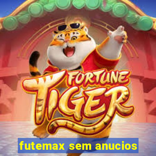 futemax sem anucios